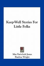 Keep-Well Stories For Little Folks