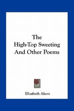 The High-Top Sweeting and Other Poems