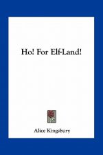 Ho! for Elf-Land!