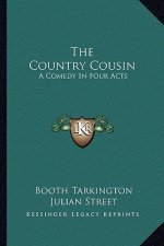 The Country Cousin: A Comedy in Four Acts