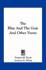 The Blue and the Gray and Other Verses