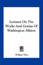 Lectures on the Works and Genius of Washington Allston