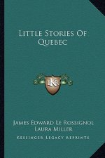 Little Stories Of Quebec