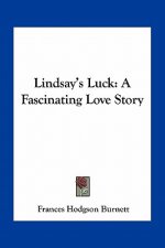 Lindsay's Luck: A Fascinating Love Story