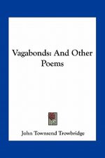 Vagabonds: And Other Poems