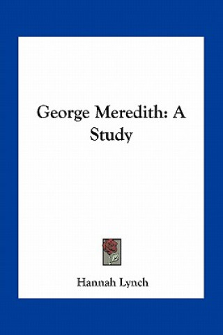 George Meredith: A Study