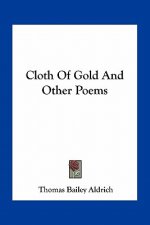 Cloth of Gold and Other Poems
