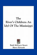 The River's Children: An Idyl of the Mississippi