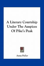 A Literary Courtship Under the Auspices of Pike's Peak