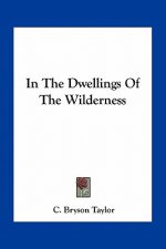 In the Dwellings of the Wilderness