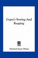 Gypsy's Sowing and Reaping