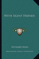 With Silent Friends