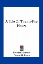 A Tale of Twenty-Five Hours