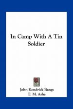 In Camp with a Tin Soldier