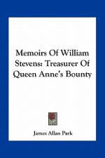 Memoirs of William Stevens: Treasurer of Queen Anne's Bounty
