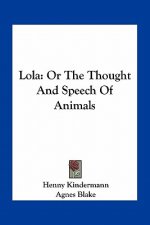 Lola: Or the Thought and Speech of Animals