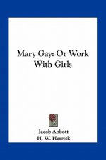 Mary Gay: Or Work with Girls