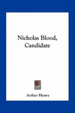Nicholas Blood, Candidate