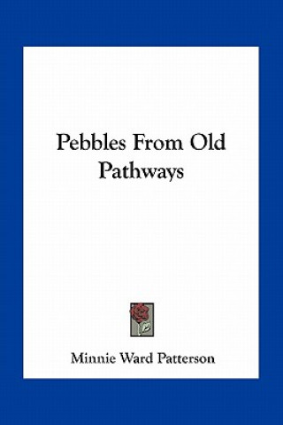 Pebbles from Old Pathways