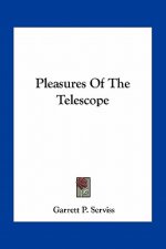 Pleasures of the Telescope