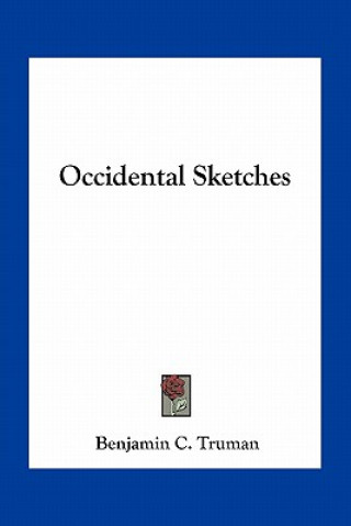 Occidental Sketches