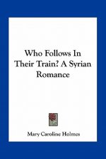 Who Follows in Their Train? a Syrian Romance
