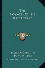 The Voyage of the Rattletrap the Voyage of the Rattletrap