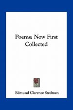 Poems: Now First Collected
