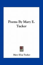 Poems by Mary E. Tucker