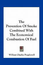The Prevention of Smoke Combined with the Economical Combustion of Fuel