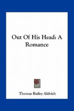 Out of His Head: A Romance