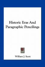 Historic Eras and Paragraphic Pencilings