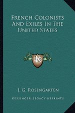 French Colonists and Exiles in the United States