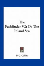 The Pathfinder V2: Or the Inland Sea