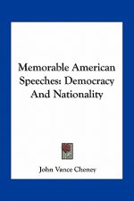 Memorable American Speeches: Democracy and Nationality