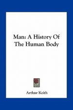 Man: A History Of The Human Body
