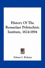 History Of The Rensselaer Polytechnic Institute, 1824-1894