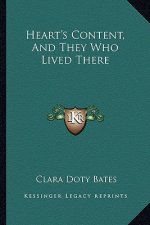 Heart's Content, and They Who Lived There