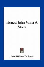 Honest John Vane: A Story