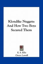 Klondike Nuggets: And How Two Boys Secured Them