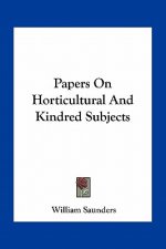 Papers on Horticultural and Kindred Subjects