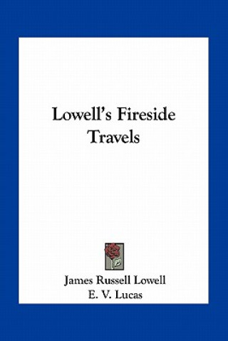 Lowell's Fireside Travels