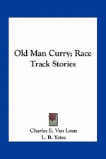 Old Man Curry; Race Track Stories