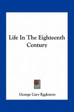 Life in the Eighteenth Century