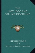 The Lost Lode and Stella's Discipline the Lost Lode and Stella's Discipline