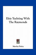 Elsie Yachting with the Raymonds