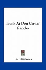 Frank at Don Carlos' Rancho