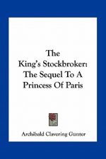 The King's Stockbroker: The Sequel To A Princess Of Paris