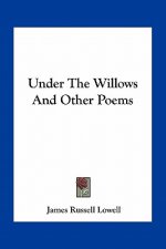 Under the Willows and Other Poems