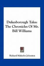 Dukesborough Tales: The Chronicles of Mr. Bill Williams